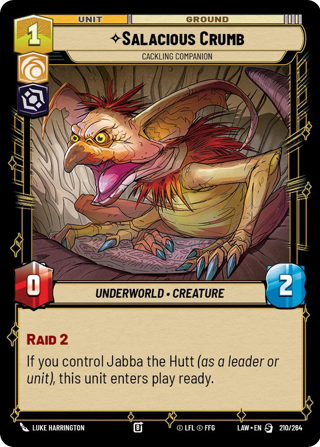 Salacious Crumb, Cackling Companion